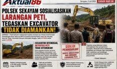 EXCAVATOR DITEMUKAN DI GUNUNG PENTIK, POLSEK SEKAYAM TEGASKAN: BUKAN DIAMANKAN!